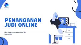 Penanganan Judi Online, Mari Tinggalkan Perilaku Negatif - Kominfo GK 